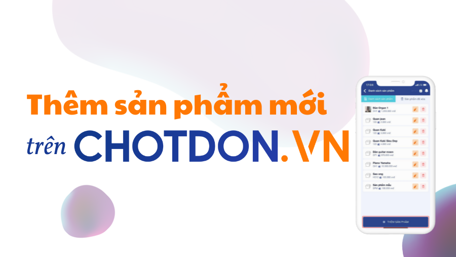 Cách thêm sản phẩm trên Chotdon.vn bằng điện thoại