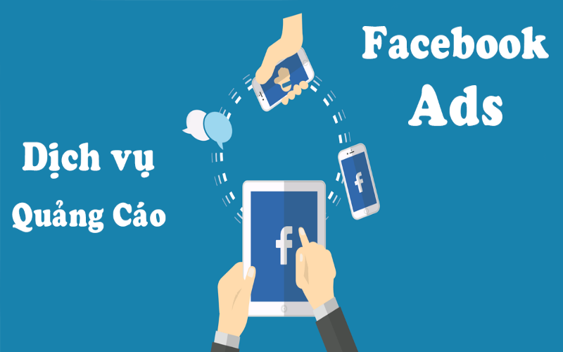 Dịch vụ quảng cáo Facebook - lý do bạn nên chạy quảng cáo Facebook