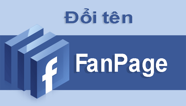 Cách Thay Đổi Tên Fanpage Trên Facebook Thật Đơn Giản
