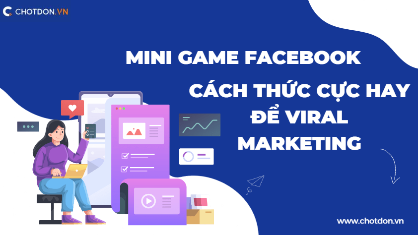 Mini Game Facebook - Cách thức cực hay để Viral marketing