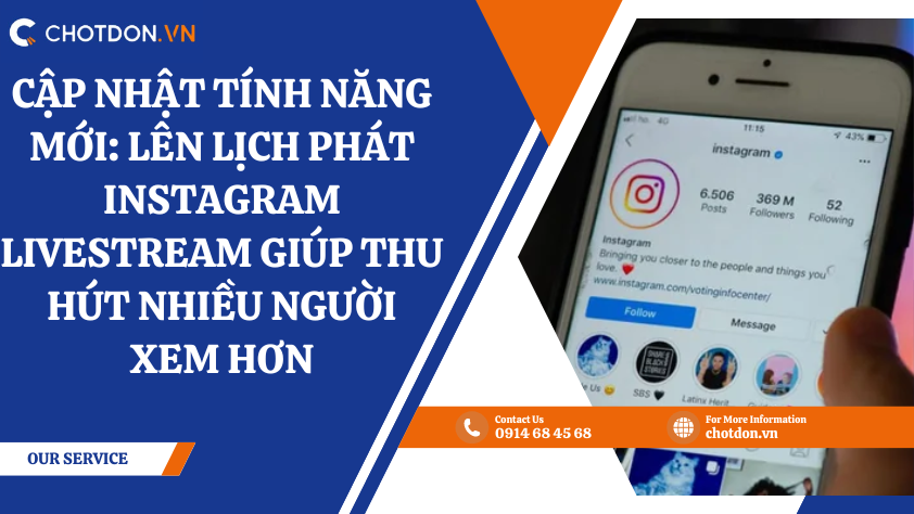 Cập nhật tính năng mới: Lên lịch phát instagram livestream giúp thu hút nhiều người xem hơn