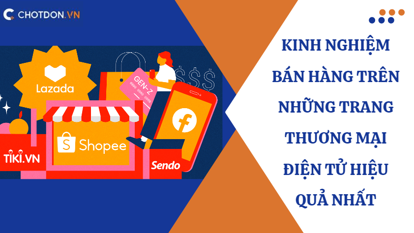 Kinh nghiệm bán hàng trên những trang thương mại điện tử hiệu quả nhất