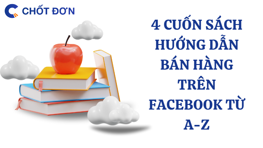 4 Cuốn sách hướng dẫn bán hàng trên facebook từ A-z