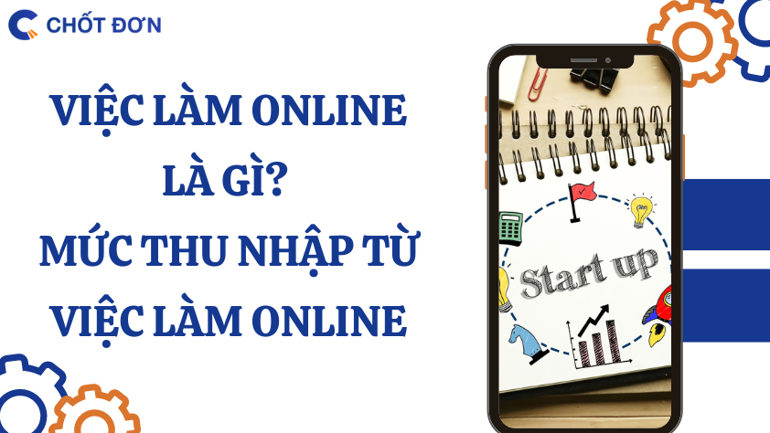 Việc làm online là gì? Mức thu nhập từ việc làm online