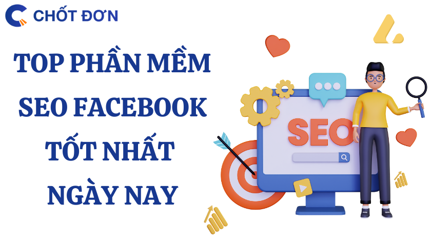 Top phần mềm SEO Facebook tốt nhất ngày nay