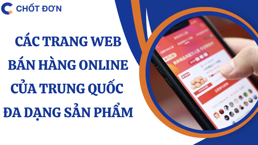 Các trang web bán hàng online của Trung Quốc đa dạng sản phẩm