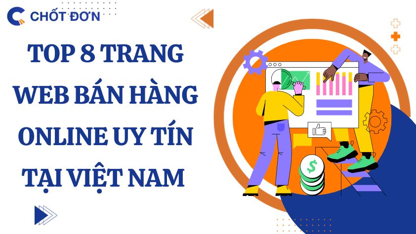 Top 8 trang web bán hàng online uy tín tại Việt Nam