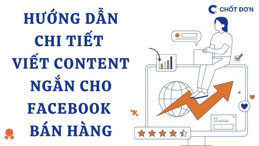 Hướng dẫn chi tiết viết content ngắn cho facebook bán hàng
