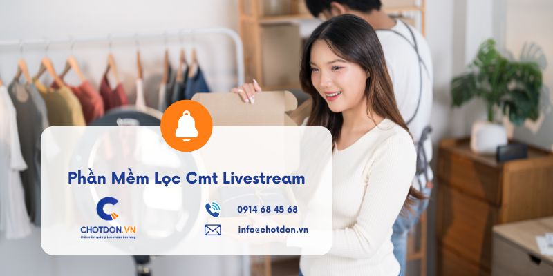 Phần Mềm Lọc Cmt Livestream Ra Đơn Hàng Chính Xác 100%
