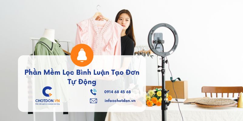 Phần Mềm Lọc Bình Luận Tạo Đơn Tự Động Cho Shop Livestream