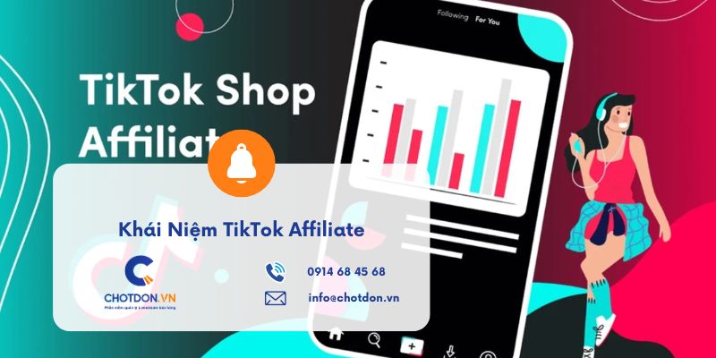 Khái niệm TikTok Affiliate - Tất tần tật những điều cần biết