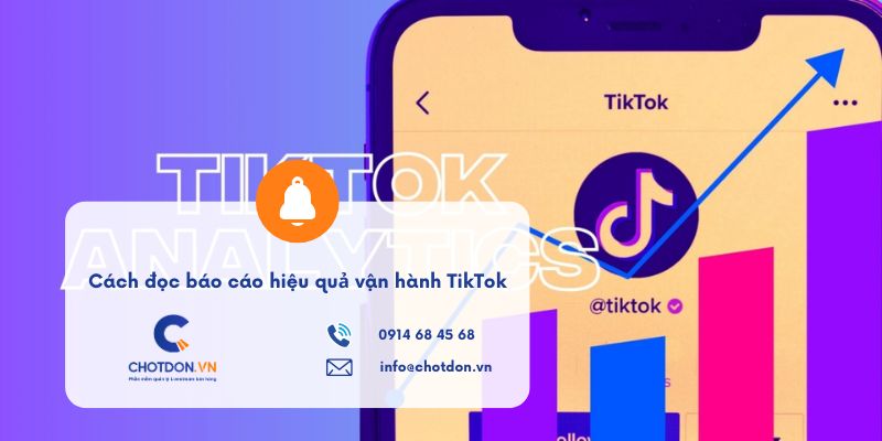 Cách đọc báo cáo hiệu quả vận hành TikTok Shop chi tiết