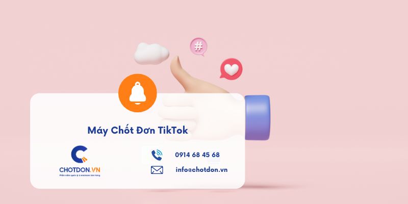 Máy Chốt Đơn TikTok: Trọn Bộ Giải Pháp Phần Cứng Và Phần Mềm Quản Lý Livestream Đỉnh Cao