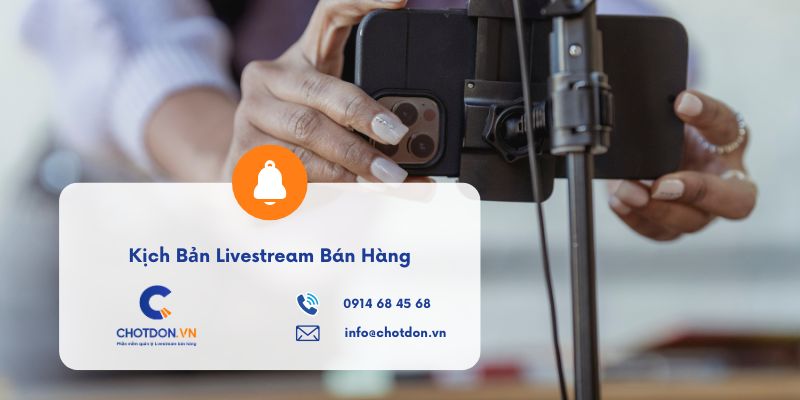 Hướng dẫn xây dựng kịch bản livestream bán hàng online cuốn hút