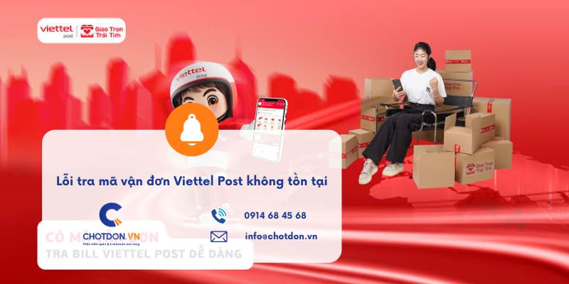 Lỗi tra mã vận đơn Viettel Post không tồn tại: Nguyên nhân và cách xử lý