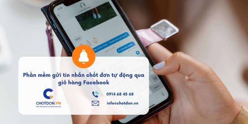 Phần mềm gửi tin nhắn chốt đơn tự động qua Facebook