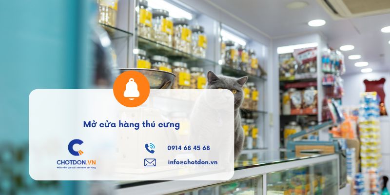 Mở cửa hàng thú cưng: Kinh nghiệm vận hành từ A đến Z