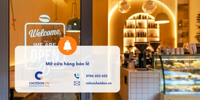 Mở cửa hàng bán lẻ: Các bước vận hành từ A đến Z hiệu quả