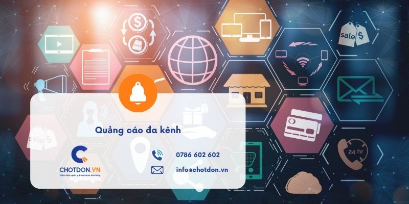 Quảng cáo đa kênh là gì? Chiến lược tối ưu chi phí ra đơn