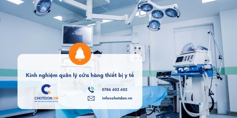 Kinh nghiệm quản lý cửa hàng thiết bị y tế tránh thất thoát