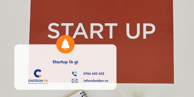 Startup là gì? Các bước khởi nghiệp thành công từ số 0